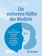 Die verlorene Hälfte der Medizin: Das Meikirch-Modell als Vision für ein menschengerechtes Gesundheitswesen