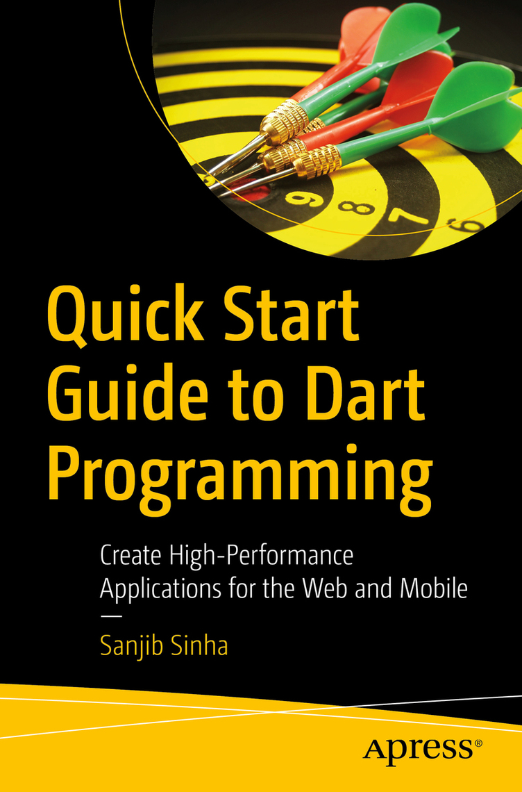 Quick Start Guide to Dart Programming by Sanjib Sinha - Ebook | Scribd