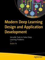 Modern Deep Learning Design and Application Development: Versatile Tools to Solve Deep Learning Problems