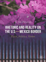 Rhetoric and Reality on the U.S.—Mexico Border: Place, Politics, Home