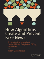 How Algorithms Create and Prevent Fake News: Exploring the Impacts of Social Media, Deepfakes, GPT-3, and More