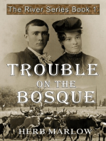 Trouble on the Bosque: The River Series, #1