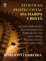 Teologia Pentecostal na Harpa Cristã: A Contribuição do Hinário na Formação da Doutrina Pentecostal em nosso Pais