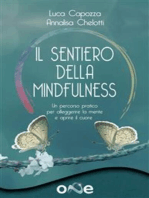 Il sentiero della Mindfulness: Un percorso pratico per alleggerire la mente e aprire il cuore