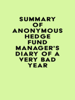 Summary of Anonymous Hedge Fund Manager's Diary of a Very Bad Year