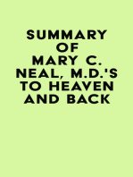 Summary of Mary C. Neal, M.D.'s To Heaven and Back