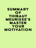 Summary of Thibaut Meurisse's Master Your Motivation