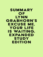 Summary of Lynn Grabhorn's Excuse Me, Your Life Is Waiting, Expanded Study Edition