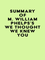 Summary of M. William Phelps's We Thought We Knew You