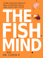 THE FISH MIND. Come Sentirsi MEGLIO Nella Propria Pelle Una Volta Per Tutte