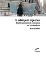La extranjería argentina: Una literatura entre la pertenencia y el extrañamiento
