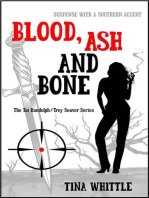 Blood, Ash and Bone: Tai Randolph & Trey Seaver Mysteries, #3