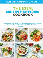 The Ideal Multiple Myeloma Cookbook; The Superb Diet Guide To Fighting And Reversing Multiple Myeloma For A Vibrant Health With Nutritious Recipes
