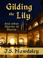 Gilding the Lily: And Other Stories of Myrcia