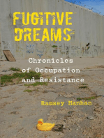 Fugitive Dreams: Chronicles of Occupation and Resistance