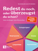 Redest du noch oder überzeugst du schon?: Vom Anfänger zum Rhetoriker | Ratgeber über Rhetorik und Schlagfertigkeit