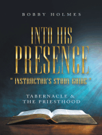 Into His Presence " Instructor's Study Guide ": Tabernacle & the Priesthood