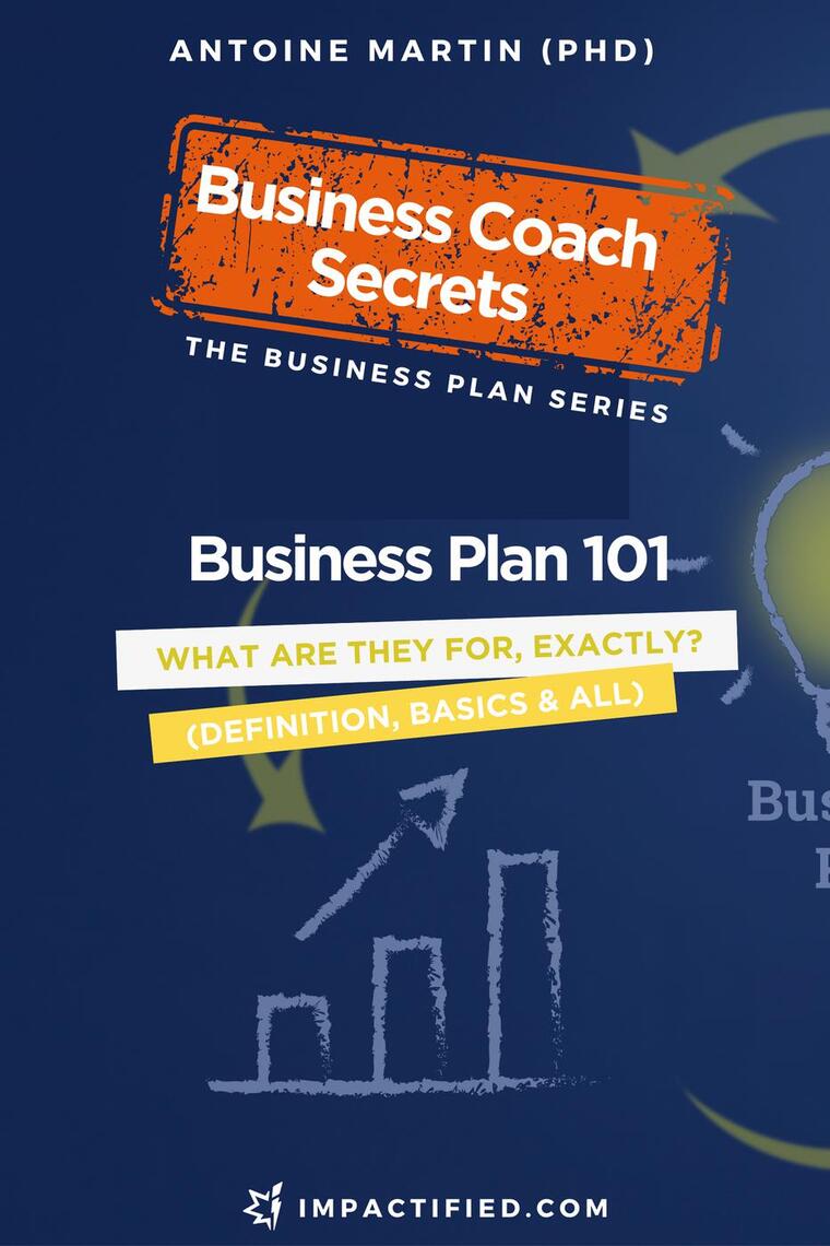 business-plan-101-what-are-business-plans-for-exactly-by-antoine