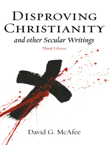 Disproving Christianity: and Other Secular Writings