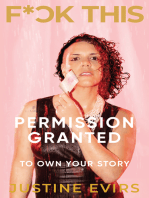 Fuck This: Permission Granted to Own Your Story