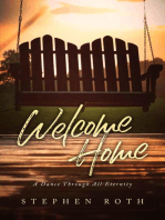 Welcome Home: A Dance Through All Eternity