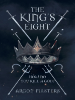 The King's Eight: How do you kill a god?