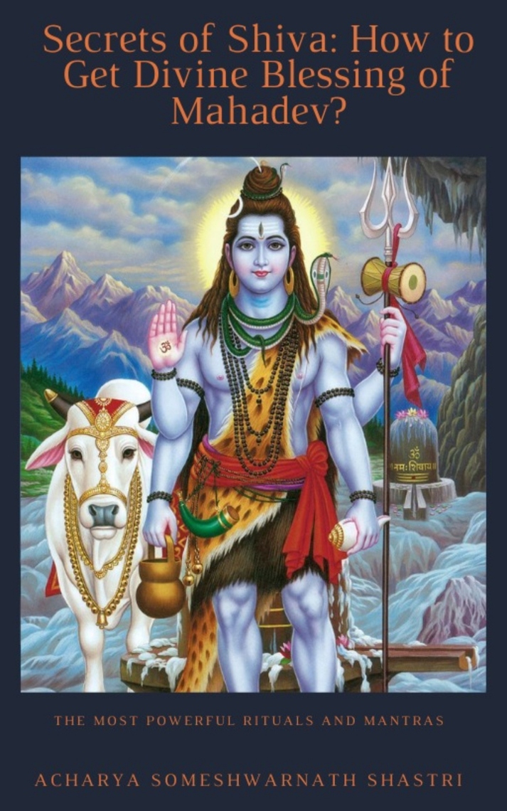 Secrets of Shiva How to Get Divine Blessing of Mahadev? by Acharya ...