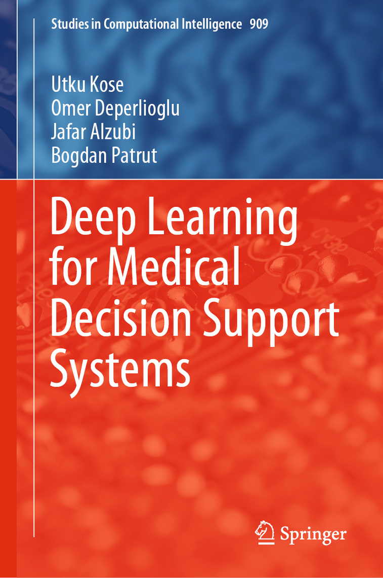 Deep Learning for Medical Decision Support Systems by Utku Kose, Omer