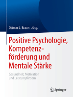 Positive Psychologie, Kompetenzförderung und Mentale Stärke: Gesundheit, Motivation und Leistung fördern
