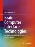 Brain-Computer Interface Technologies: Accelerating Neuro-Technology for Human Benefit