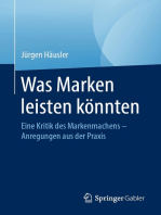 Was Marken leisten könnten: Eine Kritik des Markenmachens – Anregungen aus der Praxis