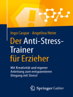 Der Anti-Stress-Trainer für Erzieher: Mit Kreativität und eigener Anleitung zum entspannteren Umgang mit Stress!