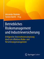 Betriebliches Risikomanagement und Industrieversicherung: Erfolgreiche Unternehmenssteuerung durch ein effektives Risiko- und Versicherungsmanagement