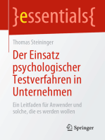 Der Einsatz psychologischer Testverfahren in Unternehmen: Ein Leitfaden für Anwender und solche, die es werden wollen