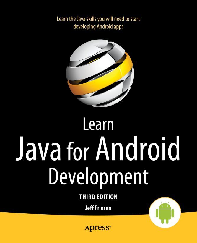 Learn Java for Android Development by Jeff Friesen (Ebook) - Read free ...