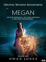 Décimo Terceiro Aniversário De Megan: Um Guia Espiritual, Um Tigre Fantasma E Uma Mãe Assustadora!