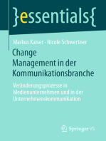 Change Management in der Kommunikationsbranche: Veränderungsprozesse in Medienunternehmen und in der Unternehmenskommunikation