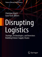 Disrupting Logistics: Startups, Technologies, and Investors Building Future Supply Chains