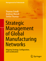 Strategic Management of Global Manufacturing Networks: Aligning Strategy, Configuration, and Coordination