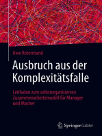 Ausbruch aus der Komplexitätsfalle: Leitfaden zum selbstorganisierten Zusammenarbeitsmodell für Manager und Macher