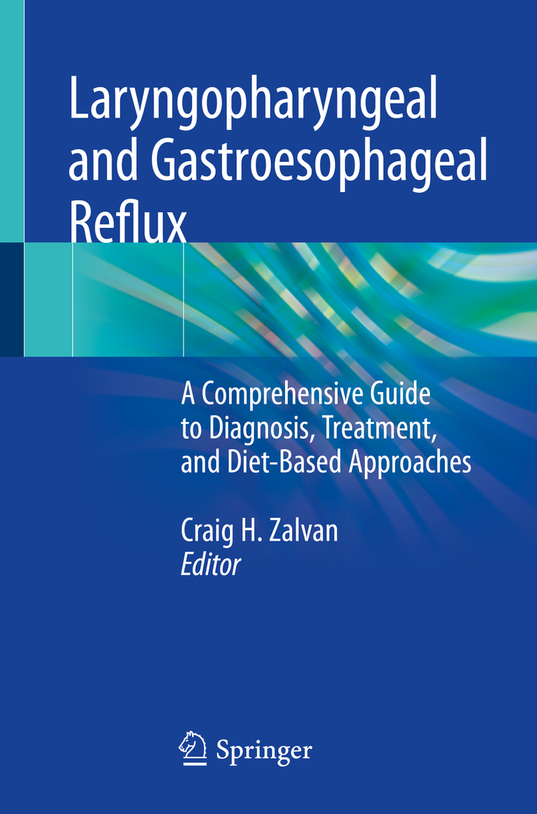 Laryngopharyngeal and Gastroesophageal Reflux by Craig H. Zalvan