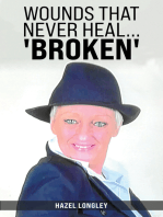 Wounds That Never Heal... 'Broken'