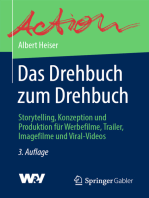 Das Drehbuch zum Drehbuch: Storytelling, Konzeption und Produktion für Werbefilme, Trailer, Imagefilme und Viral-Videos