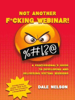 Not Another F*cking Webinar!: A professional's guide to developing and delivering virtual sessions