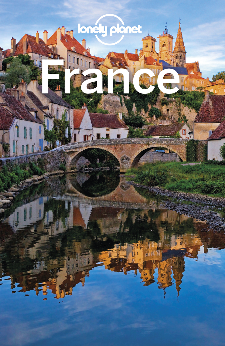 Lonely Planet France by Alexis Averbuck, Oliver Berry, Jean-Bernard Carillet