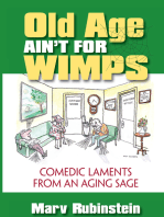 Old Age Ain't for Wimps