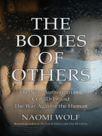 The Bodies of Others: The New Authoritarians, COVID-19 and The War Against the Human