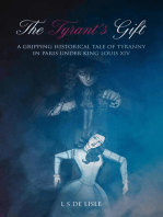 The Tyrant's Gift: A Gripping Historical Tale of Tyranny in Paris under King Louis XIV