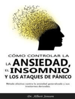 Cómo controlar la ansiedad, el insomnio y los ataques de pánico: Método efectivo contra la ansiedad generalizada y sus trastornos derivados