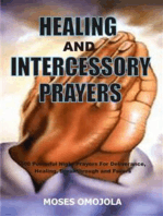 Healing And Intercessory Prayers: 400 Powerful Night Prayers For Deliverance, Healing, Breakthrough And Favors